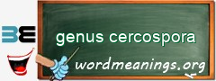 WordMeaning blackboard for genus cercospora